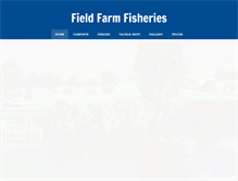Tablet Screenshot of fieldfarmfisheries.com